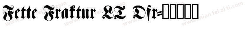 Fette Fraktur LT Dfr字体转换